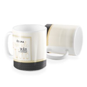 Caneca és uma grande mãe e super vovó