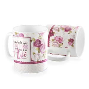 Caneca avó amor de mãe em dobro