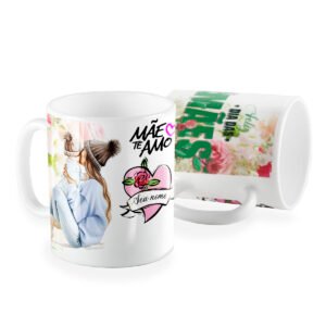 Caneca mãe te amo feliz dia das Mães
