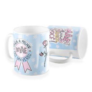 Caneca Para a melhor mãe do universo eu amo você