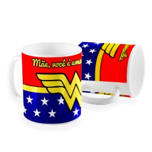 Caneca mãe você e uma maravilha