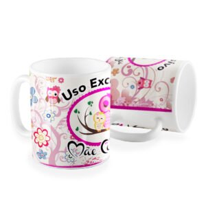 Caneca uso exclusivo da mãe coruja