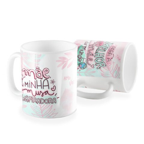 Caneca mãe minha musa inspiradora
