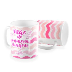 Caneca mãe de primeira viagem menina barquinho