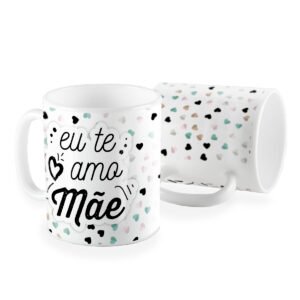 Caneca mãe eu te amo