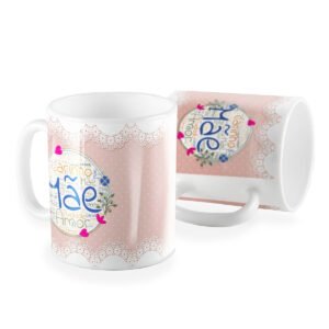 Caneca mãe ela me deu amor floral poa rosa
