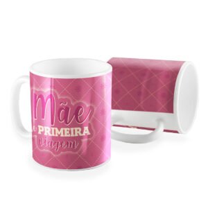 Caneca mãe de primeira viagem menina