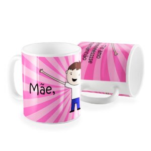 Caneca mãe de menino te amo desse tamanho