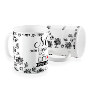 caneca mãe como e grande meu amor por você