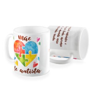 Caneca mãe de autista e saber entender