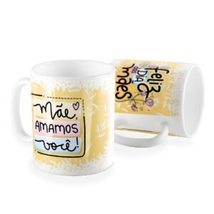 Caneca mãe amamos você