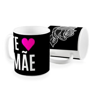 Caneca te amo mãe