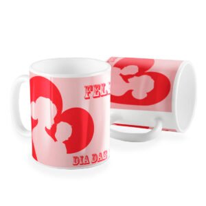 Caneca feliz dia das Mães